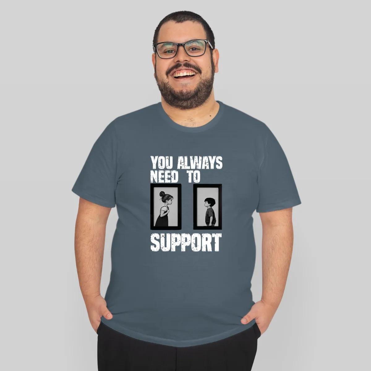 You Always Need To Support