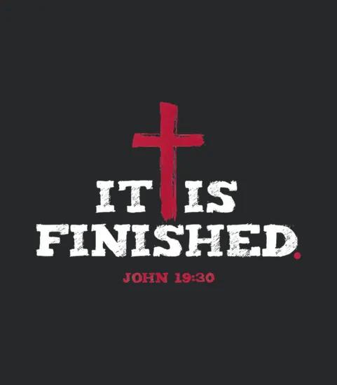 It Is Finished John 19 30