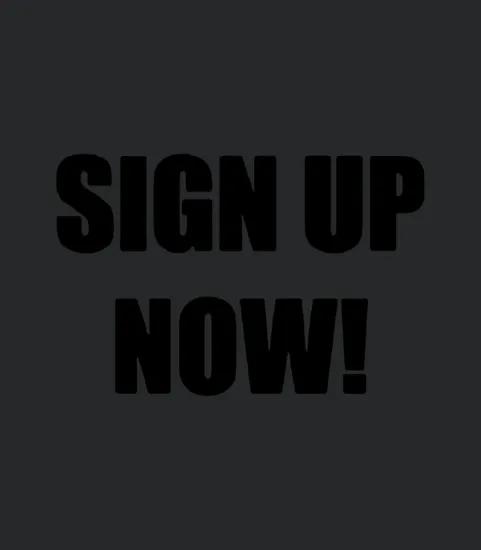 Sign Up Now