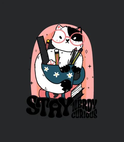 Stay Nerdy Stay Curious