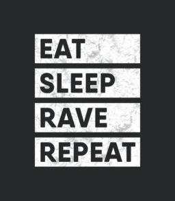 Eat Sleep Rave Repeat Edm