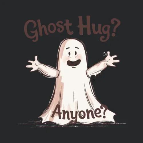 Ghost Hug Anyone