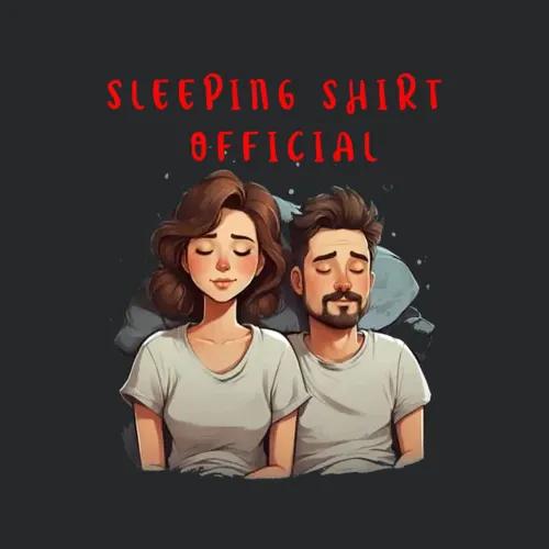 Sleeping Shirt Official