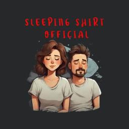 Sleeping Shirt Official