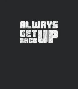 Always Get Back Up