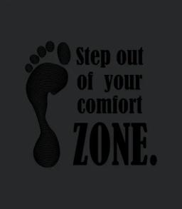 Step Out Of Your Comfort Zone