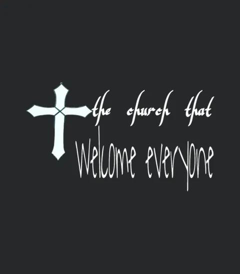 The Church That Welcome Everyone