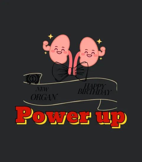 Transplant Kidney Power Up