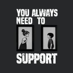 You Always Need To Support