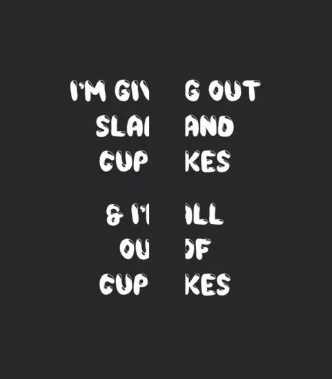 Slaps And Cupcakes Funny