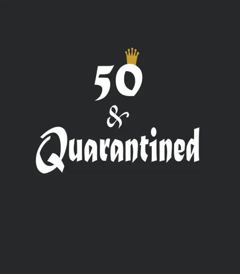 50th Birthday Quarantine
