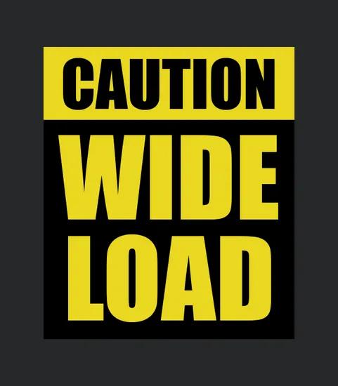 Caution Wide Load