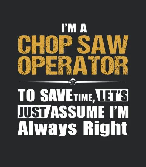 Chop Saw Operator