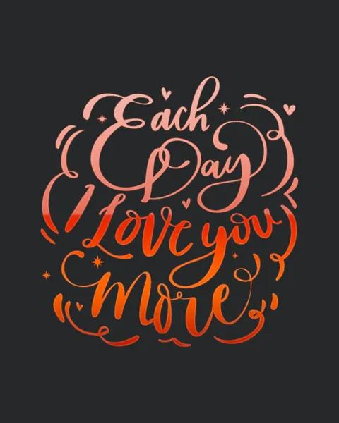 Each Day I Love You More