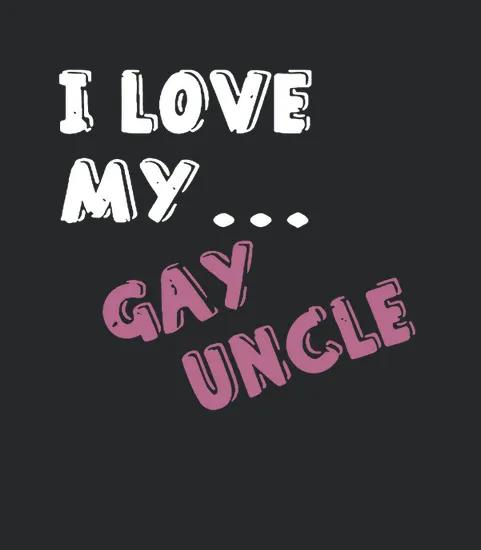 I Love My Gay Uncle