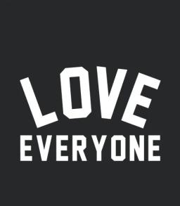 Love Everyone