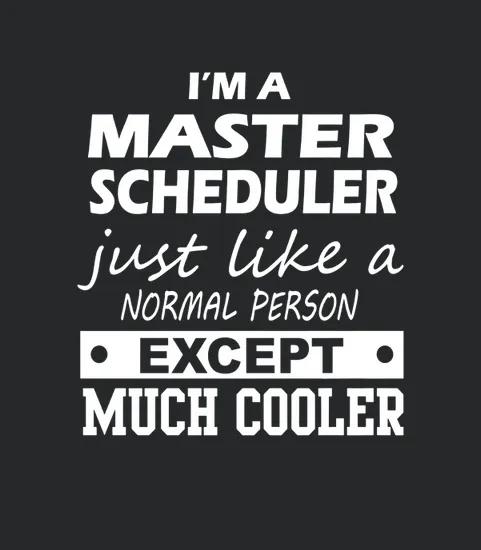 Master Scheduler Cooler