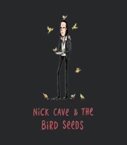 Nick Cave And The Bird Seeds