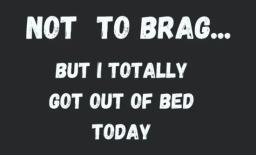 Not To Brag