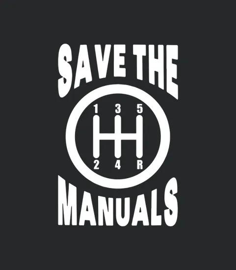 Save The Manuals Car Guy