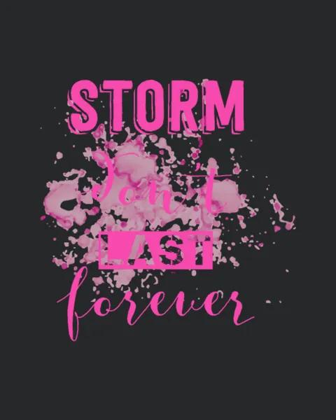 Storm Dont Last Forever