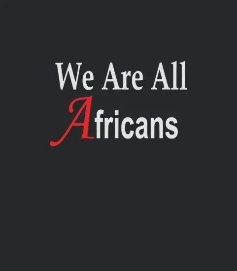 We Are All Africans