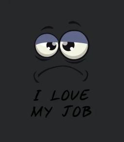 I Love My Job Limited Edition