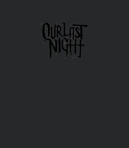 Our Last Night Merch