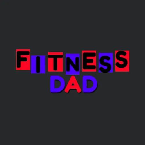 Pursue Fitness Or Fitness Dad