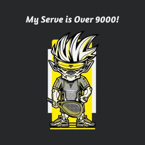 My Serve Is Over 9000