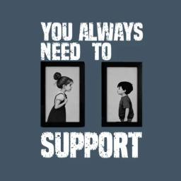 You Always Need To Support