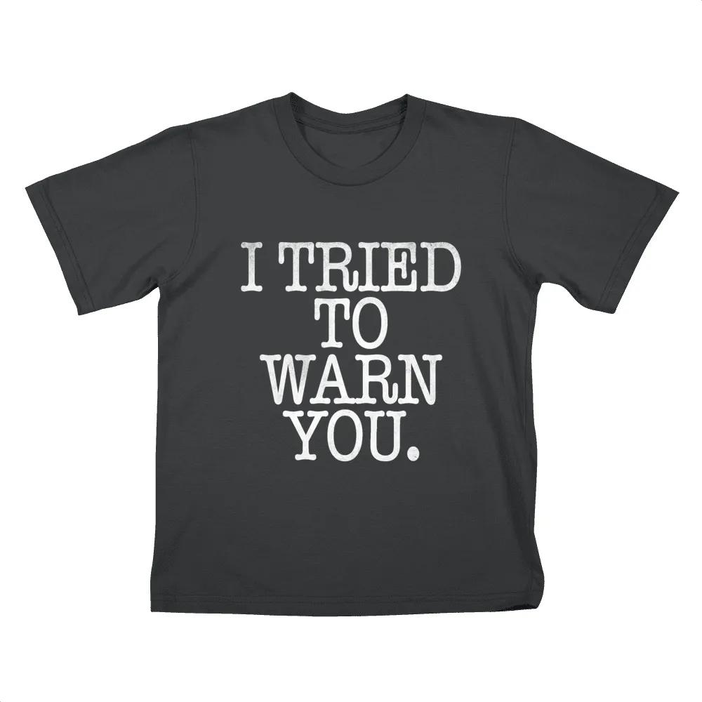 I Tried To Warn You