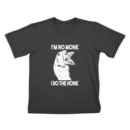 Im No Monk I Do The Honk Goose