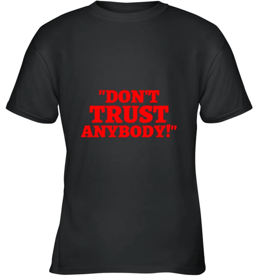 Dont Trust Anybody