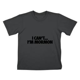I Cant Im Mormon