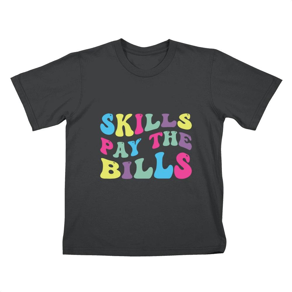 Skills Pay The Bills