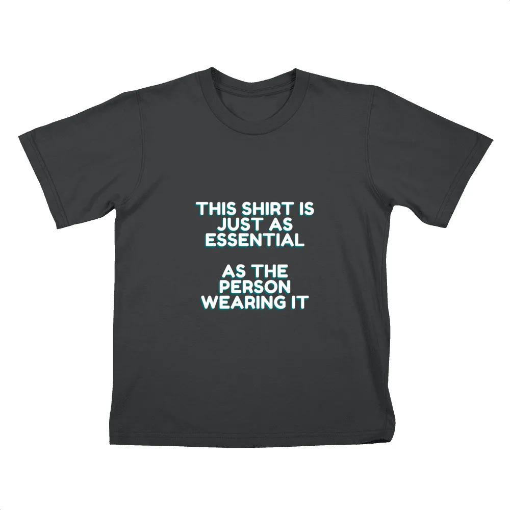 This Shirt Is Essential