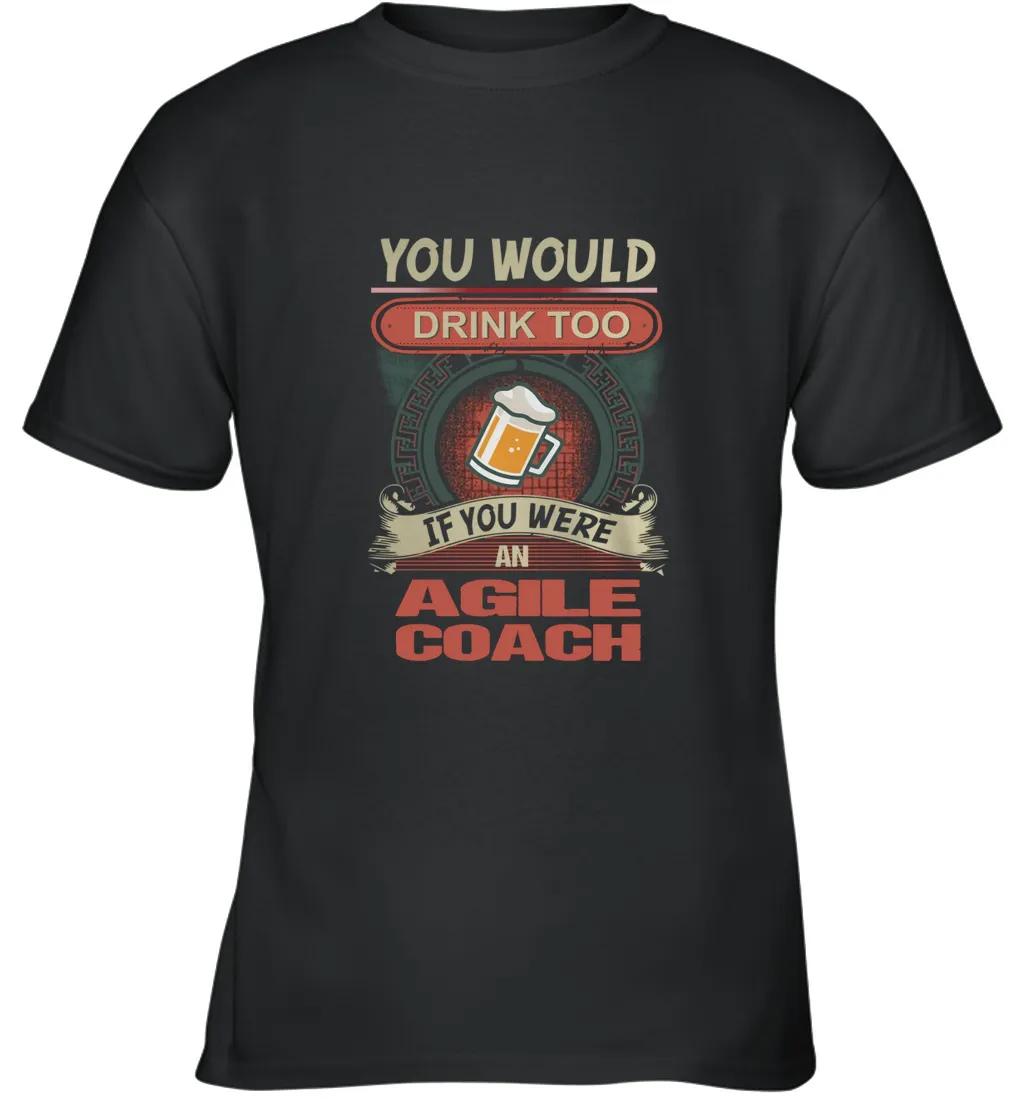 Agile Coach Would Drink