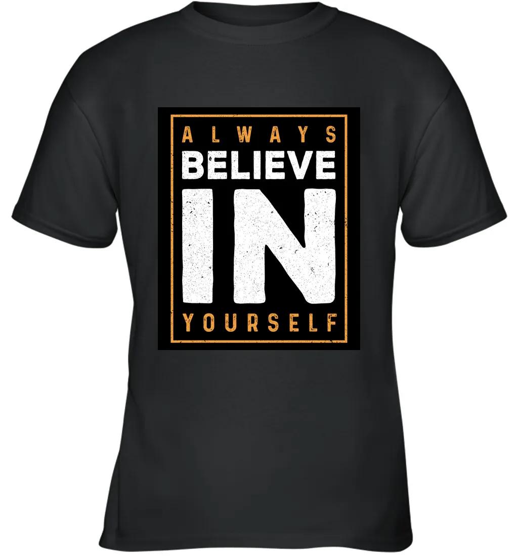 Always Believe In Yourself