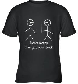 Dont Worry Ive Got Your Back