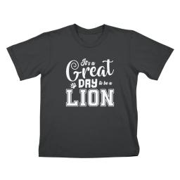 Its Great Day To Be A Lion