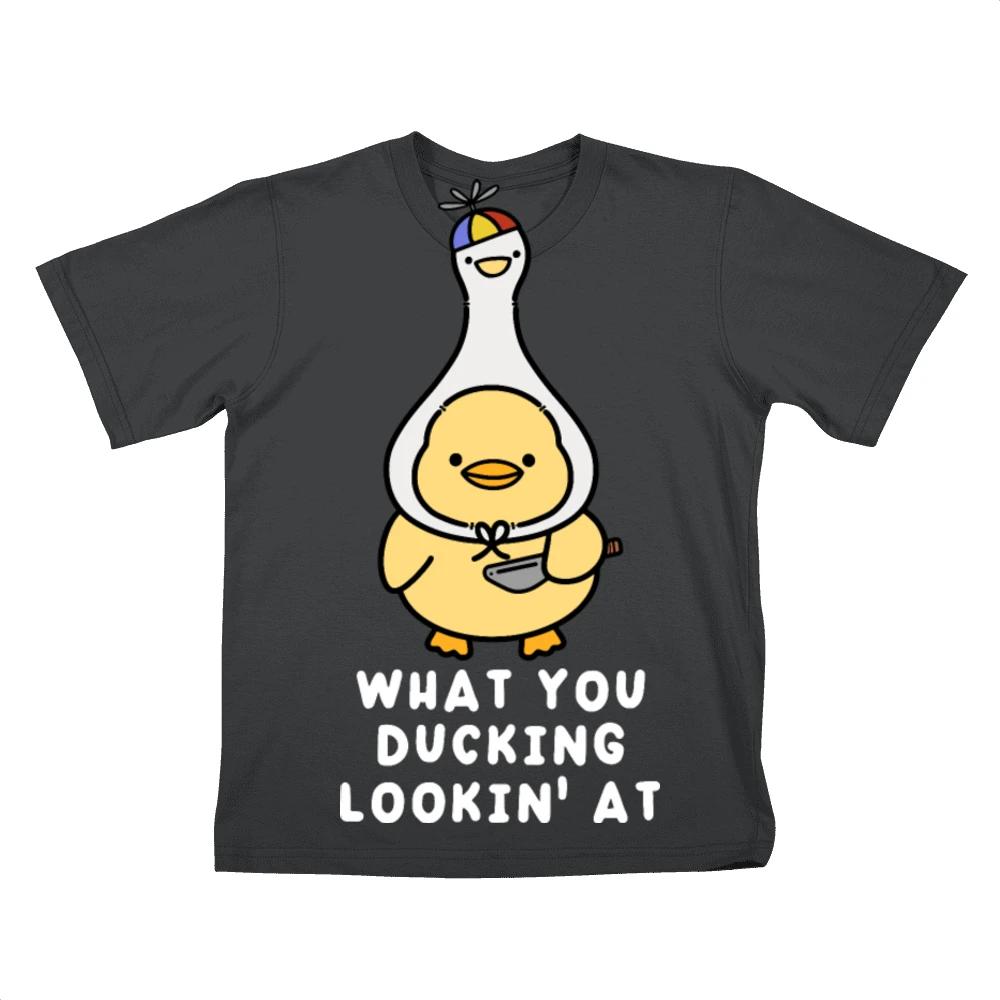 What You Ducking Lookin