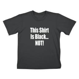 Borat This Shirt Is Black Not