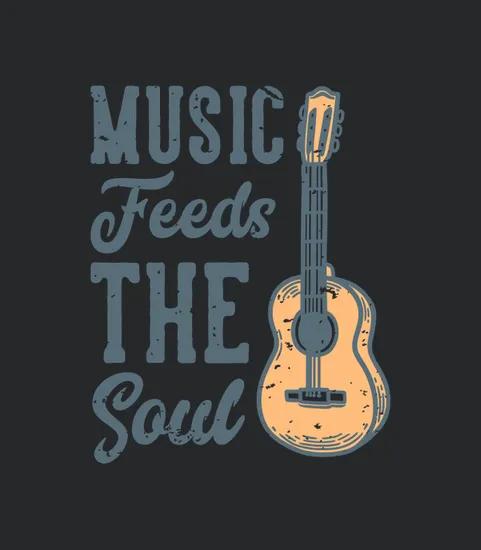 Music Feeds The Soul