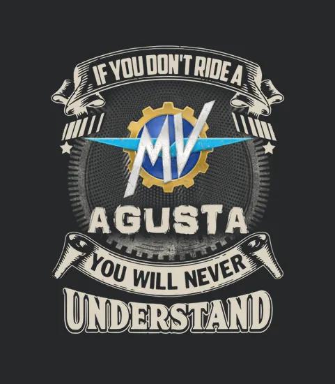 If You Dont Ride A Mv Agusta