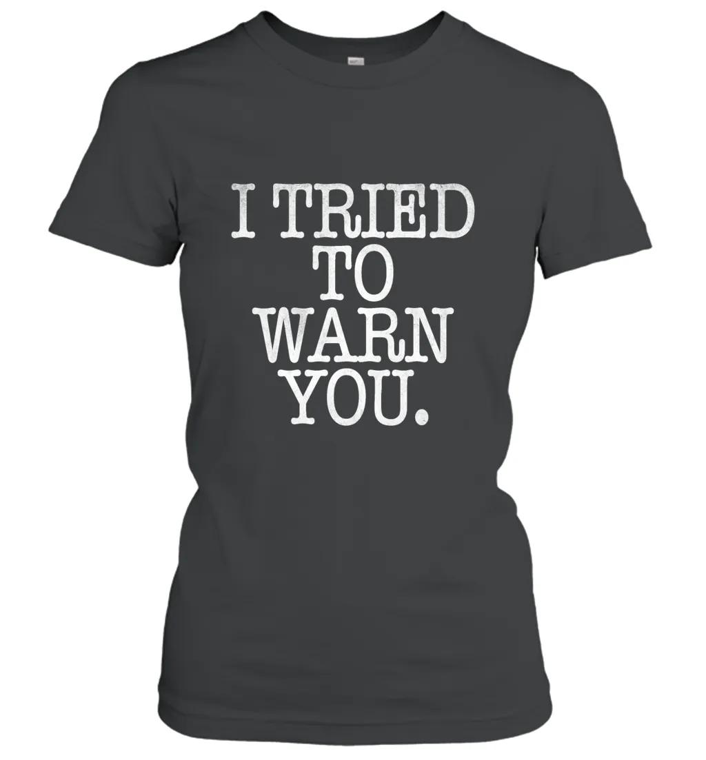 I Tried To Warn You
