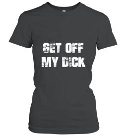 Get Off My Dick Back Side Funny