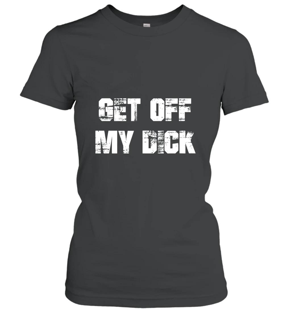 Get Off My Dick Back Side Funny