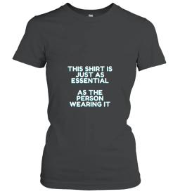 This Shirt Is Essential