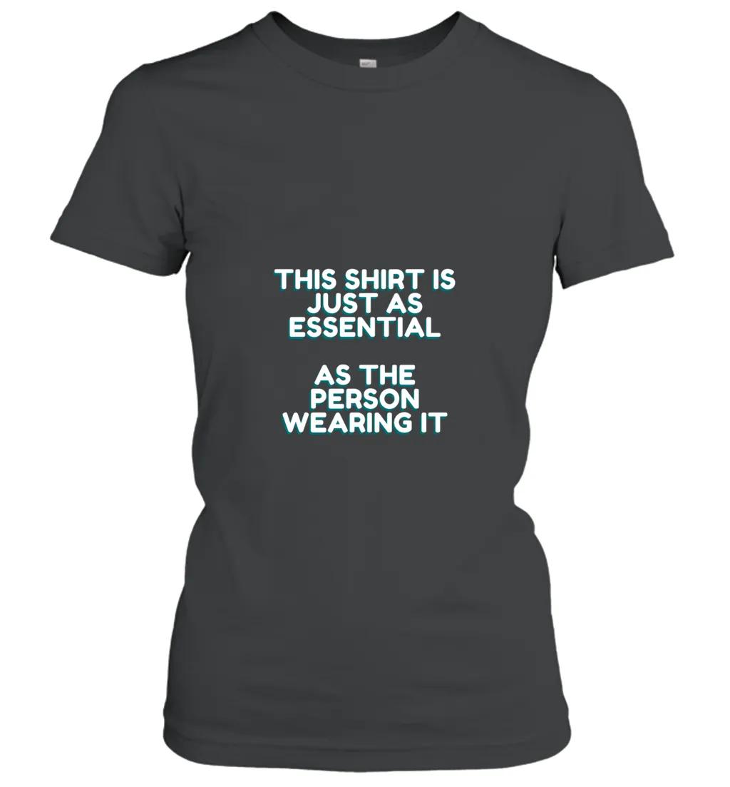 This Shirt Is Essential